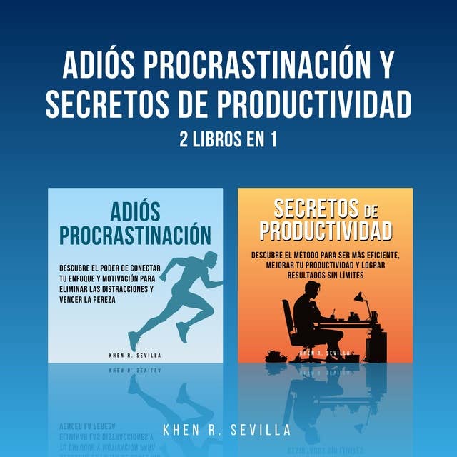 Adiós Procrastinación y Secretos De Productividad: 2 Libros en 1