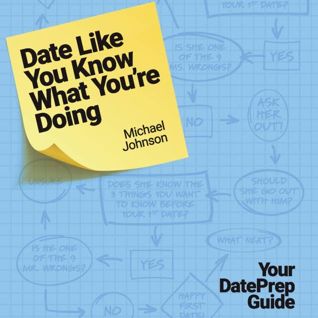 Date Like You Know What You're Doing: Your DatePrep Guide