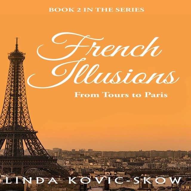 French Illusions: From Tours to Paris