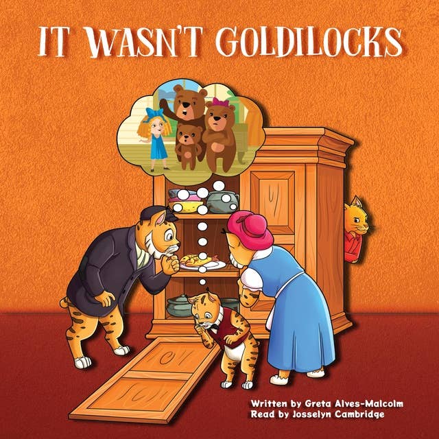 It Wasn't Goldilocks