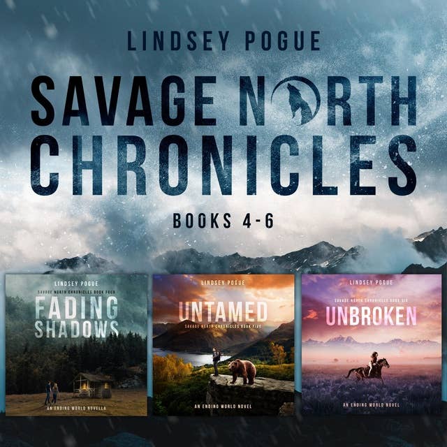 Savage North Chronicles Vol 2: Books 4 - 6: A Post-Apocalyptic Survival Series
