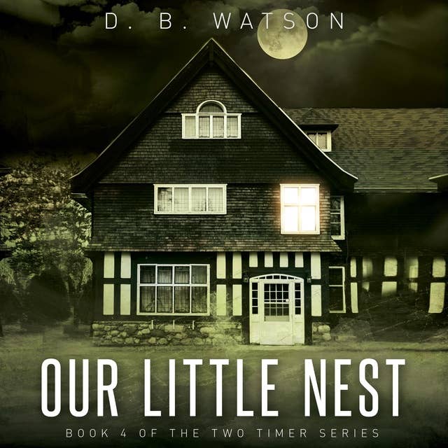 Our Little Nest: Book 4 of The Two Timer Series