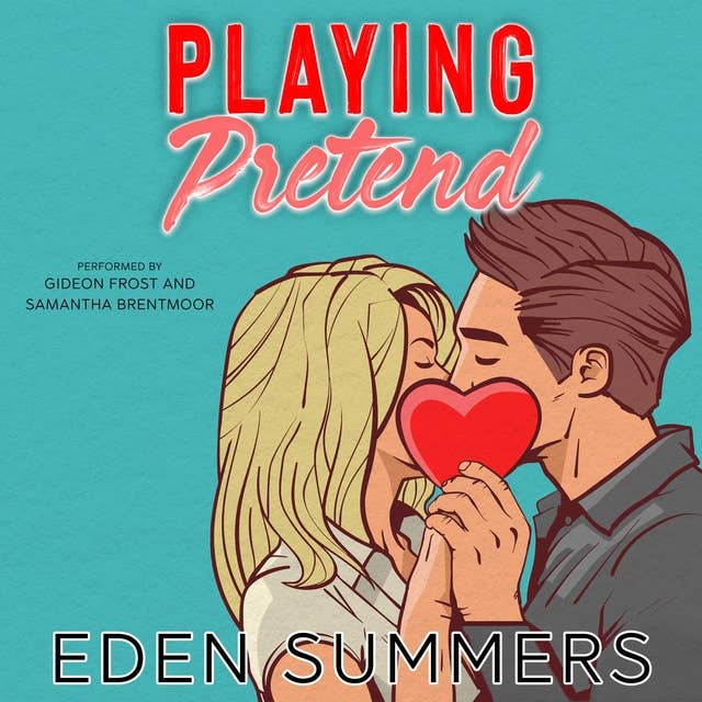 Playing Pretend: A Best Friends Fake Dating Romance
