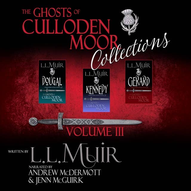 The Ghosts of Culloden Moor Collections: Volume III