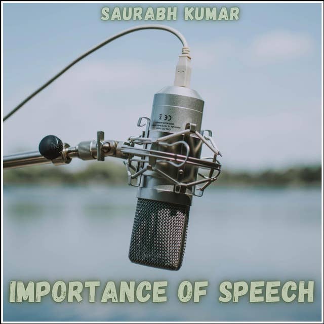 Importance of Speech