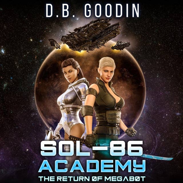 Sol-86 Academy: The Return of Megabot: An Interstellar Online Novella