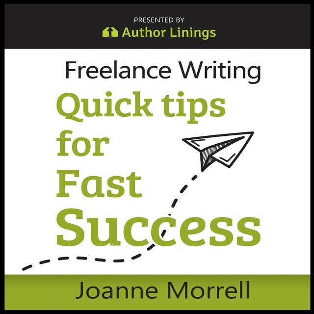 Freelance Writing Quick Tips for Fast Success
