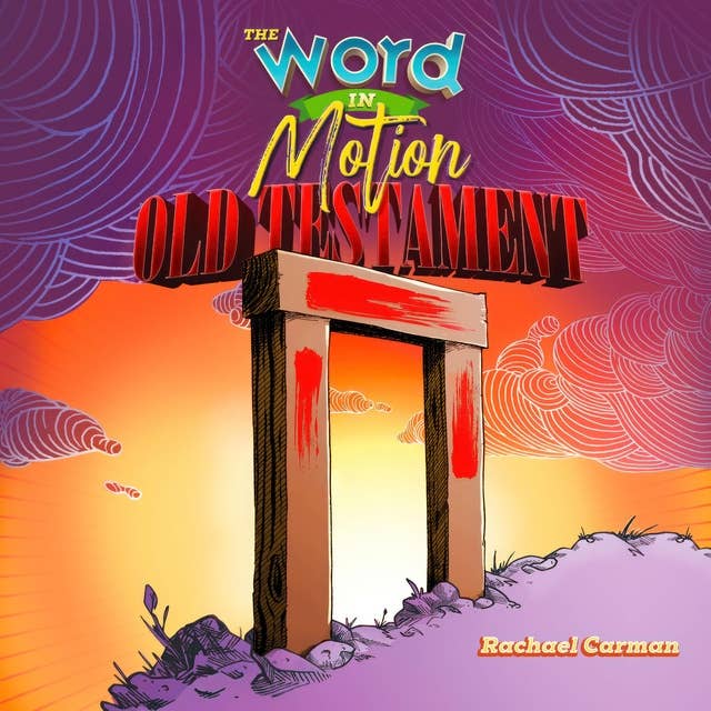 The Word in Motion, Vol 1 - Old Testament