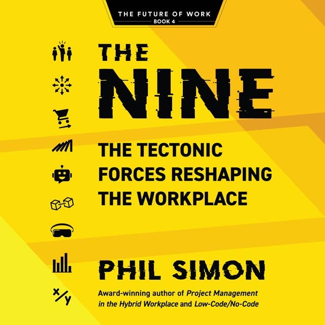 The Nine: The Tectonic Forces Reshaping the Workplace