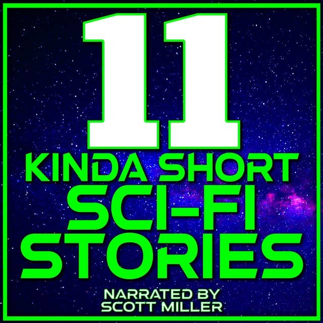 11 Kinda Short Sci-Fi Stories