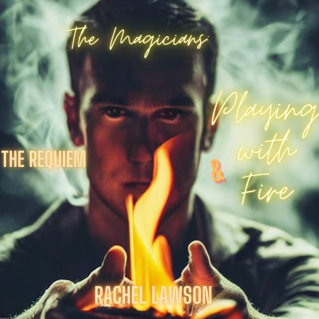 The Requiem & Playing With Fire