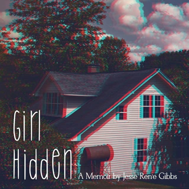 Girl Hidden: A Memoir