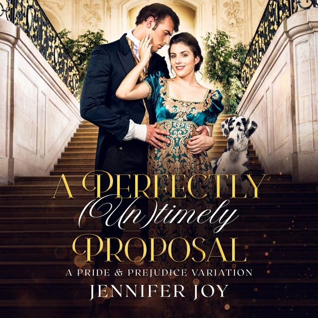 A Perfectly (Un)timely Proposal: A Pride & Prejudice Variation