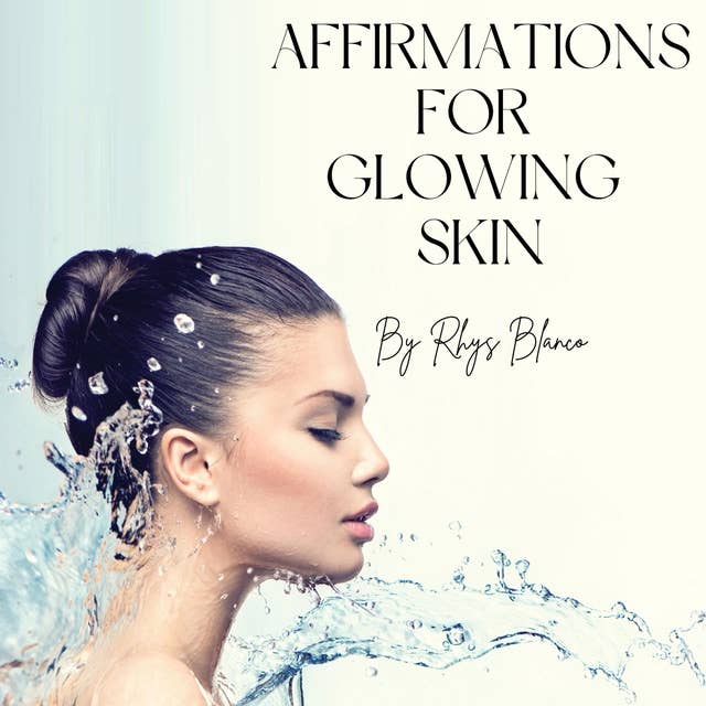 Affirmations for Glowing skin