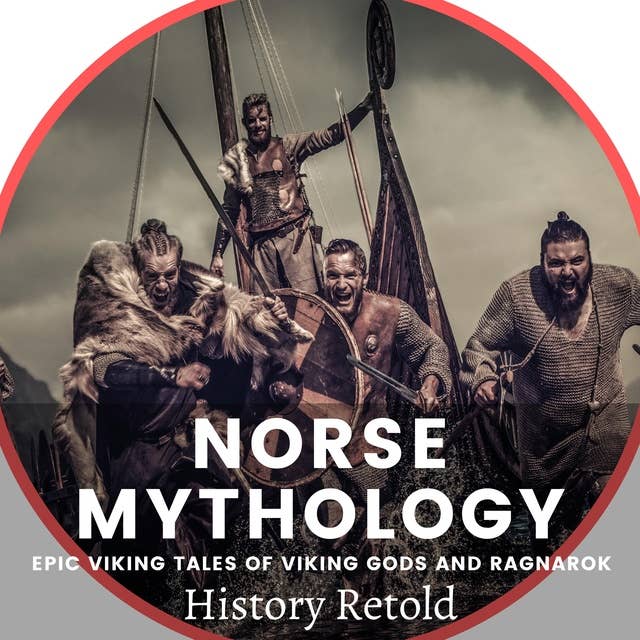 Norse Mythology: Epic Viking Tales of Viking Gods and Ragnarok