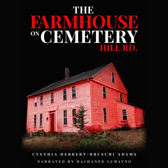 The Farmhouse on Cemetery Hill Rd.: New England Historical Horror Part 1