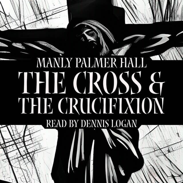 The Cross and the Crucifixion