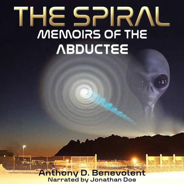 The Spiral: Memoirs of the Abductee