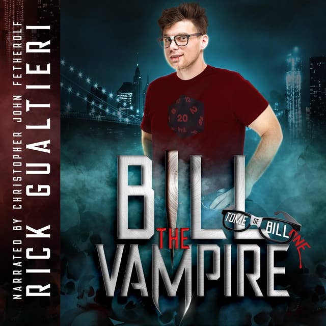 Bill The Vampire: A Novel of Horror Comedy