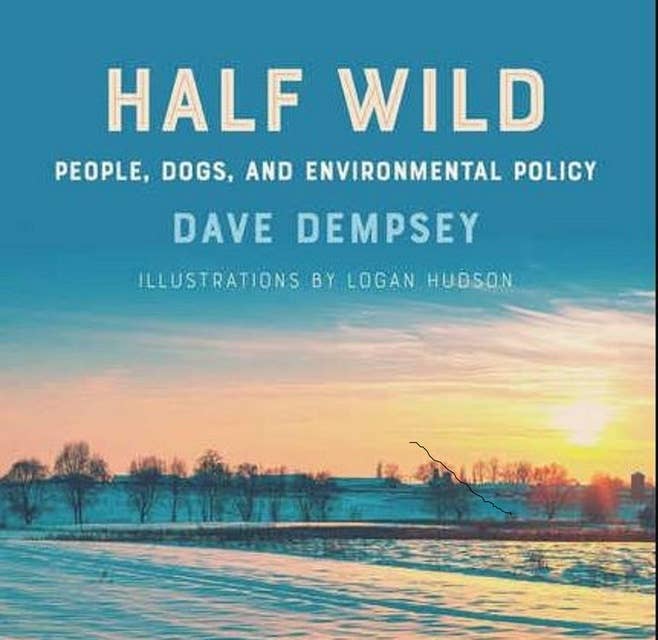 Half Wild: People, Dogs, and Environmental Policy