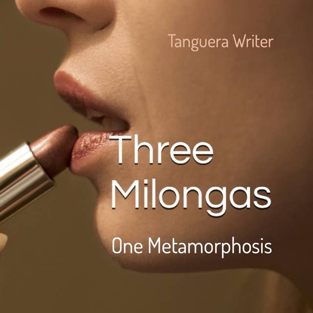 Cover for Three Milongas: One Metamorphosis