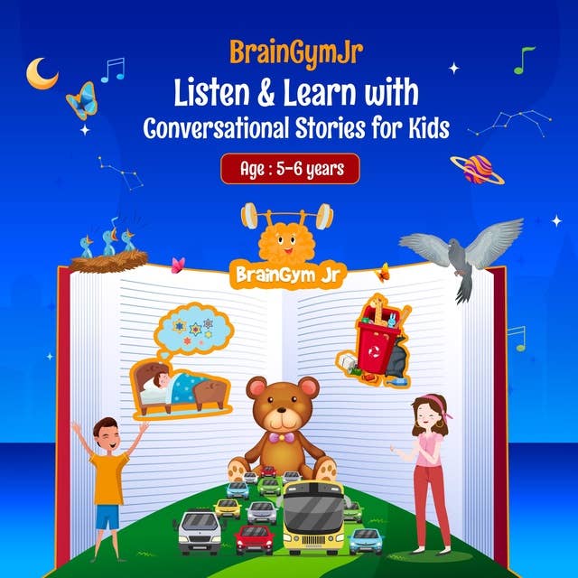 BrainGymJr : Listen & Learn with Conversational Audio Stories for Kids (5-6 years): A collection of five short conversational Audio Stories for children aged 5-6 years