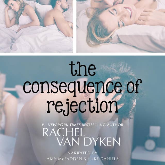 The Consequence of Rejection: A Consequence Series Story