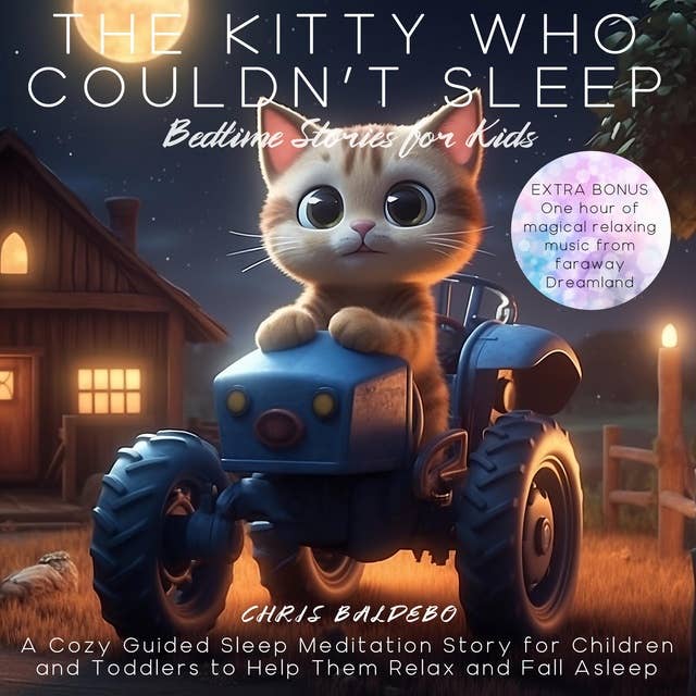 The Kitty Who Couldn´t Sleep: Bedtime Stories for Kids: A Cozy Guided Sleep Meditation Story for Children and Toddlers to Help Them Relax and Fall Asleep