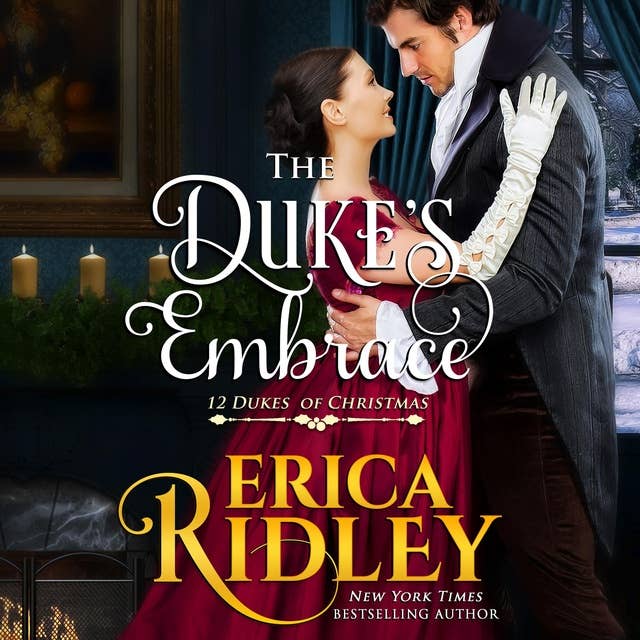 The Duke's Embrace: 12 Dukes of Christmas, Book 7