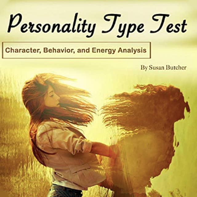 Personality Type Test: Character, Behavior and Energy Analysis