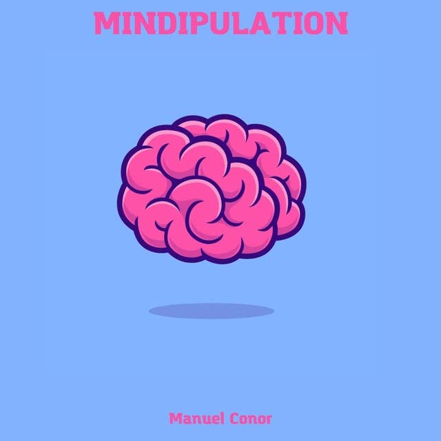 Mindipulation