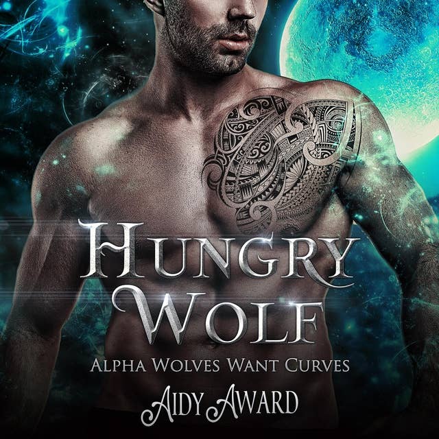 Hungry Wolf: A Wolf-Shifter and Curvy Girl Romance
