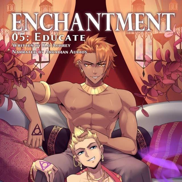 Enchantment: Part V - Educate (Yaoi Gay BDSM Erotica)