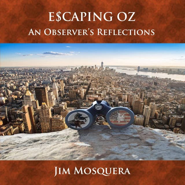 Escaping Oz: An Observer's Reflections