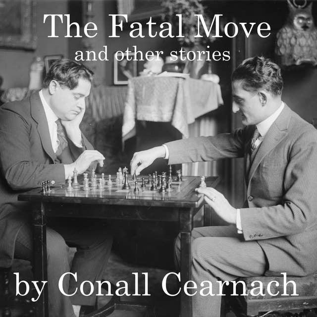 The Fatal Move: and other stories