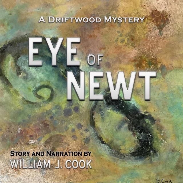 Eye of Newt: A Driftwood Mystery