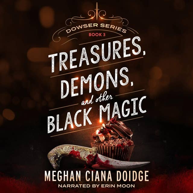 Treasures, Demons, and Other Black Magic