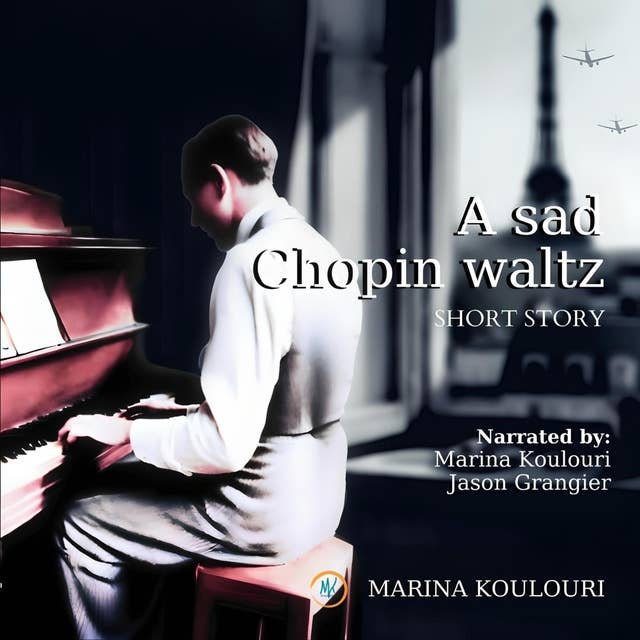 A sad Chopin waltz: A heartbreaking short story of love and war, loss and memory