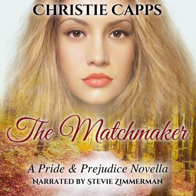 The Matchmaker: A Pride & Prejudice Novella