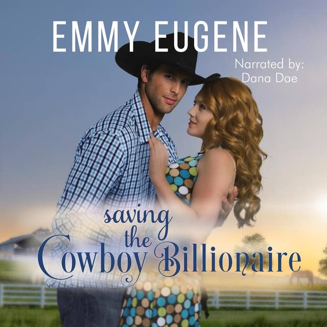 Saving the Cowboy Billionaire: A Chappell Brothers Novel
