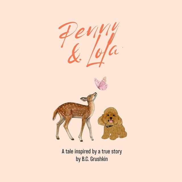 Penny & Lola: A tale inspired by a true story
