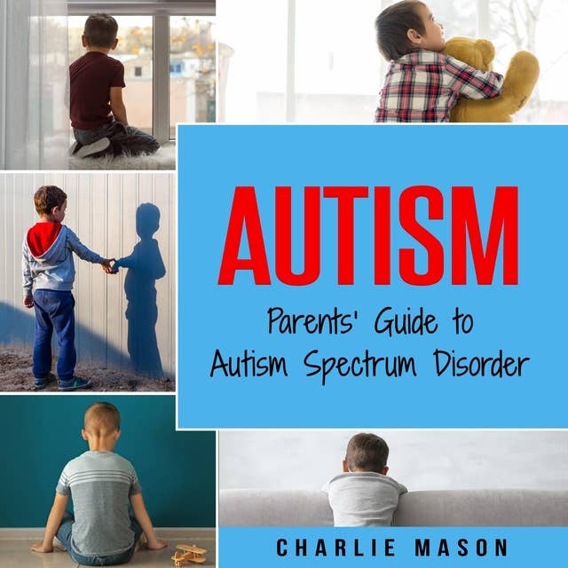 Autism: Parents’ Guide to Autism Spectrum Disorder: autism books for children