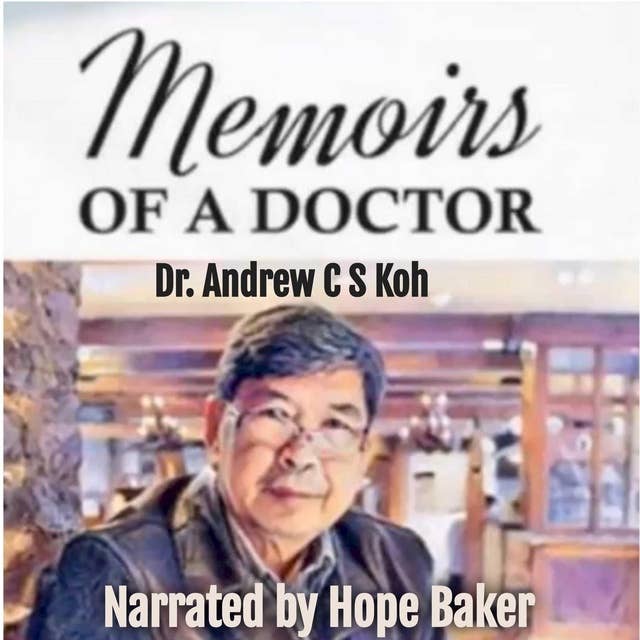 Memoirs of a Doctor: : an extraordinary journey of the faith across continents that will encourage, enlighten, and empower you to fulfill your God-ordained destiny!