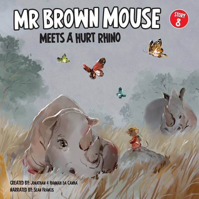 Mr Brown Mouse And The Hurt Rhino: Poor Mr Rhinoceros Has Fallen Over And Has Hurt His Knee. It's Even Bleeding A Little Bit.