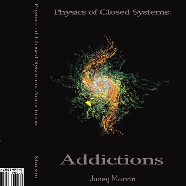 Physics of Closed Systems: Addictions