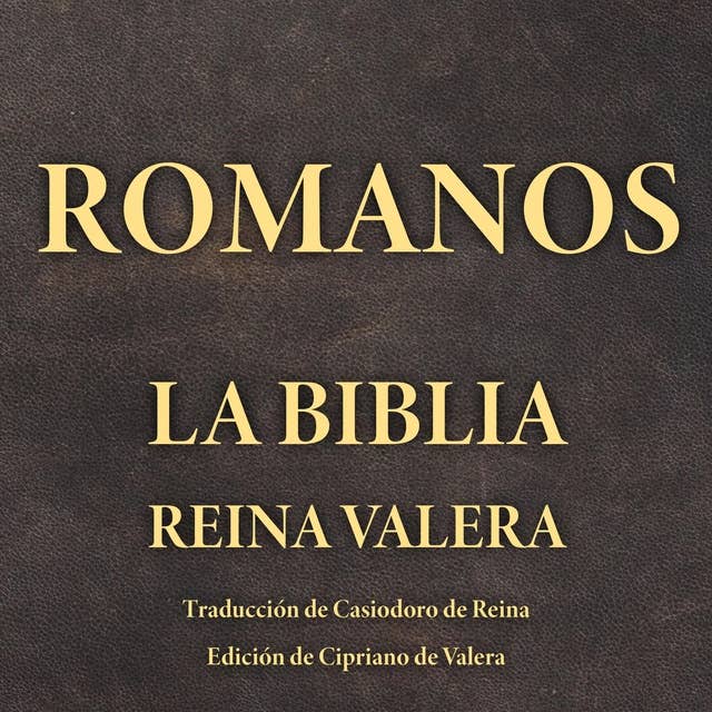 Romanos: La Biblia Reina Valera