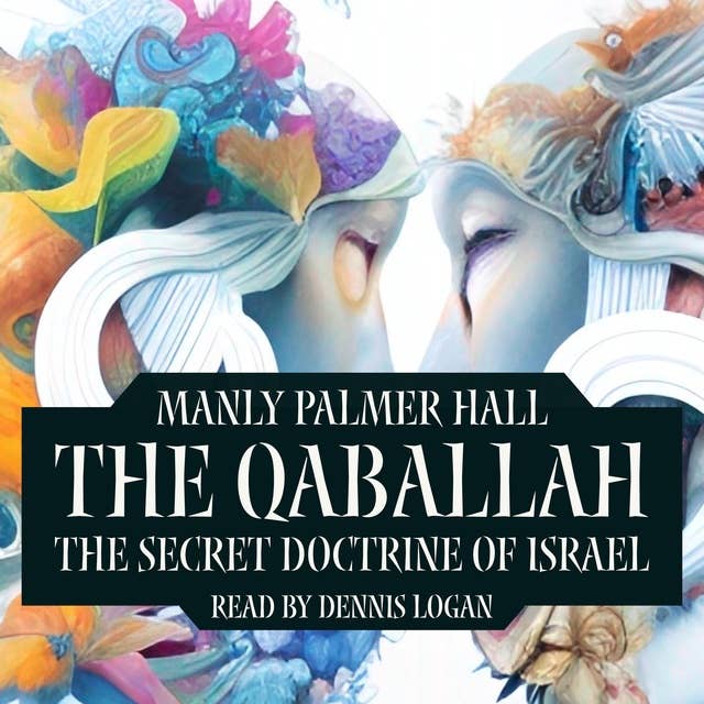 The Qabbalah, The Secret Doctrine of Israel 