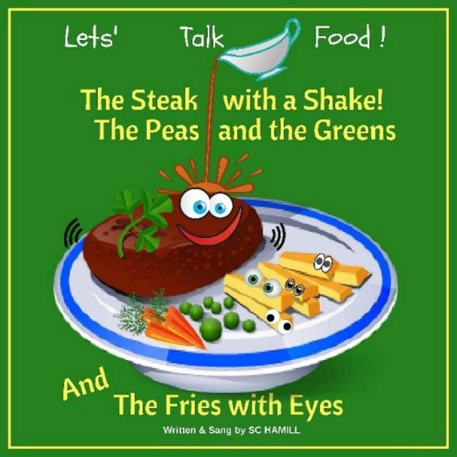 Lets Talk Food: The Steak with a shake. The Peas and the Greens, and the Fries with Eyes.