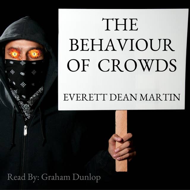 The Behavior of Crowds: A Psychological Study