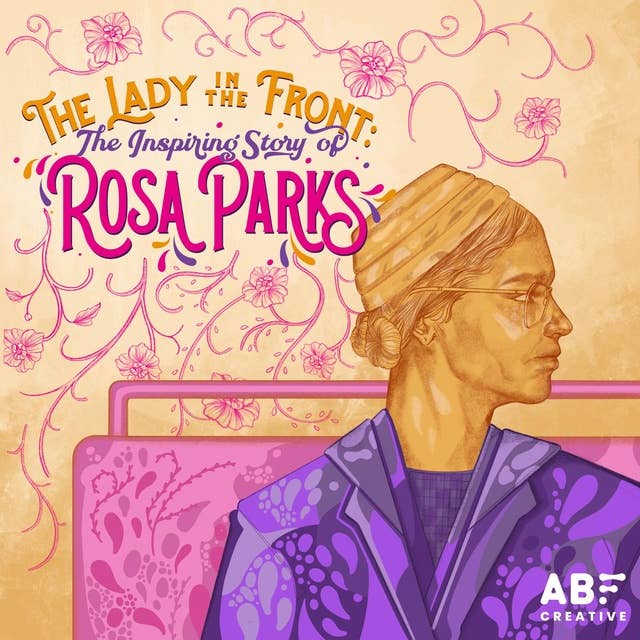 The Lady in the Front: The Inspiring Story of Rosa Parks